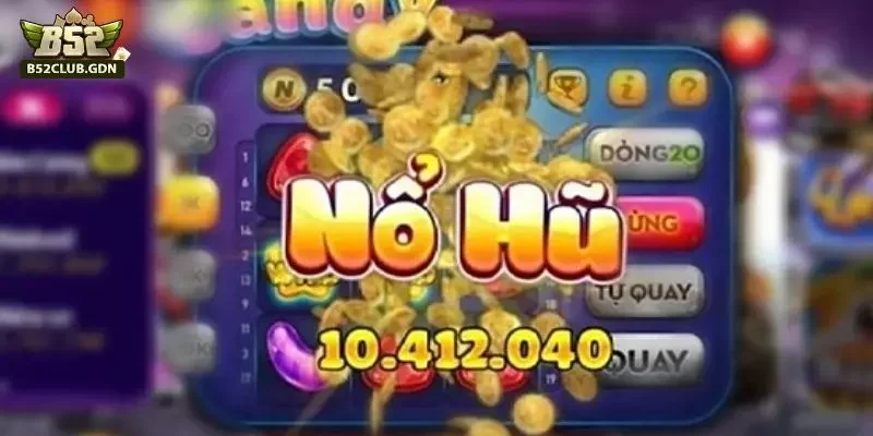 Khung Giờ Vàng Nổ Hũ B52 - Cao Thủ Chia Sẻ Cụ Thể Lượt quay tích lũy trong ngày